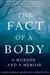 The fact of a body