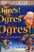 Ogres! Ogres! Ogres!: A Feasting Frenzy from A to Z
