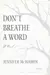 Don't breathe a word