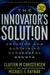 The innovator's solution
