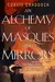 An Alchemy of Masques and Mirrors