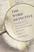 The Word Detective: Searching for the Meaning of It All at the Oxford English Dictionary