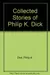 The Collected Stories of Philip K. Dick 4: The Minority Report