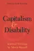 Capitalism and Disability: Essays by Marta Russell