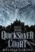 The Quicksilver Court