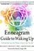 The Enneagram Guide to Waking Up