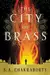 The City of Brass (The Daevabad Trilogy, #1)