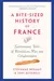 A Bite-Sized History of France