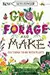 Grow Forage and Make: Fun Things To Do With Plants