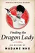 Finding the Dragon Lady