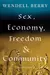 Sex, Economy, Freedom, and Community: Eight Essays