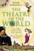 The Theatre of the World
