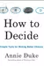 How to Decide
