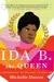 Ida B. the Queen