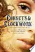 Corsets & Clockwork: 13 Steampunk Romances