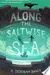 Along the Saltwise Sea