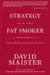 Strategy and the Fat Smoker: Doing What's Obvious But Not Easy