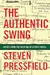 The Authentic Swing : Notes from the Writing of a First Novel