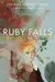 Ruby Falls: A Novel