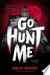 Go Hunt Me