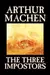 The Three Impostors and Other Stories (The Best Weird Tales of Arthur Machen #1)