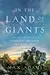 In the Land of Giants: A Journey Through the Dark Ages