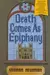 Death Comes As Epiphany