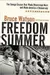 Freedom Summer : The Savage Season That Made Mississippi Burn and Made America a Democracy