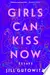 Girls Can Kiss Now