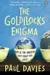 The Goldilocks Enigma