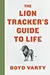 The Lion Tracker's Guide to Life