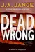 Dead Wrong (Joanna Brady, #12)