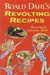 Roald Dahl's revolting recipes