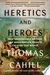 Heretics and Heroes