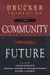 The Drucker Foundation: The Community of the Future