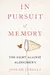 In Pursuit of Memory: The Fight Against Alzheimer's