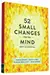 52 Small Changes for the Mind