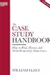 The Case Study Handbook: How to Read, Discuss, and Write Persuasively About Cases