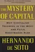 The Mystery of Capital: Why Capitalism Triumphs in the West and Fails Everywhere Else