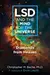 LSD and the Mind of the Universe: Diamonds from Heaven