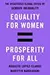 Equality for Women = Prosperity for All: The Disastrous Global Crisis of Gender Inequality