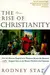 The Rise of Christianity
