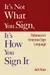 It’s Not What You Sign, It’s How You Sign It: Politeness in American Sign Language