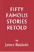 Fifty Famous Stories Retold