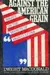 Against the American Grain: Essays of the Effects of Mass Culture