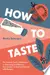 How to Taste