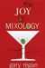 The Joy of Mixology