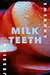 Milk Teeth