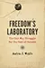 Freedom's Laboratory