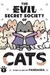 The Evil Secret Society of Cats